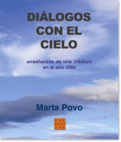 DIÁLOGOS CON EL CIELO, enseñanzas de una médium en el año 2060